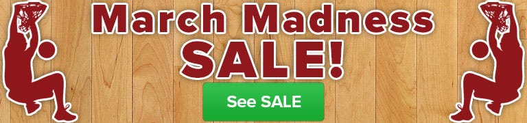 March Madness SALE! Order Today