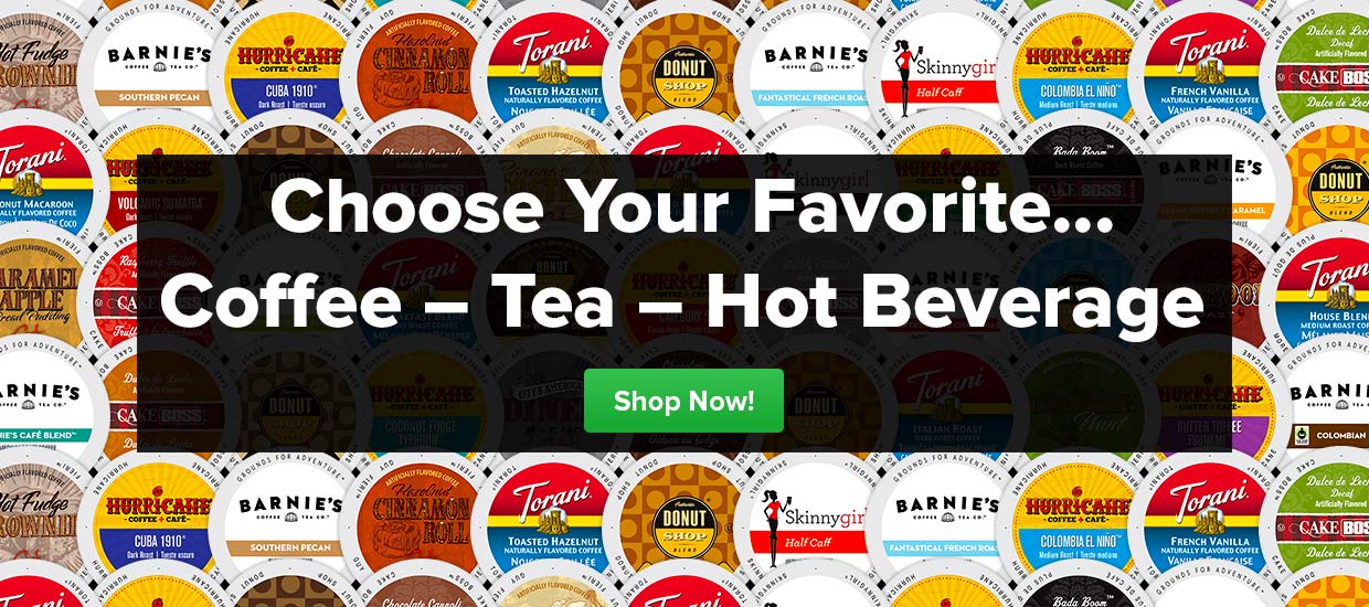 Donut Shop, Guy Fieri, Cake Boss, Torani, Barnie’s Coffee, Hurricane, Skinnygirl Single Cups 