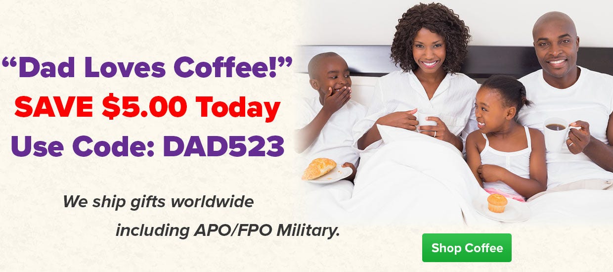 Shop Father Day K-Cup Coffee Gifts, $5.00 OFF Coupon, Use Code DAD523